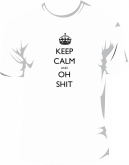 Camiseta - meme keep calm, oh shit